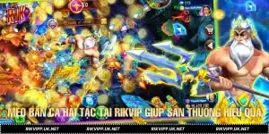 Mẹo Bắn Cá Hải Tặc Tại RIKVIP Giúp Săn Thưởng Hiệu Quả